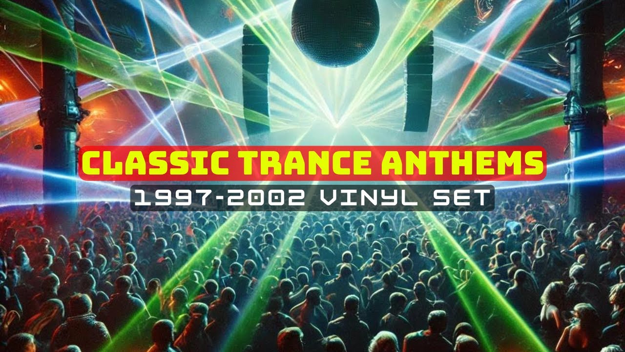 Classic Trance Anthems [1997-2002 Club Classics]