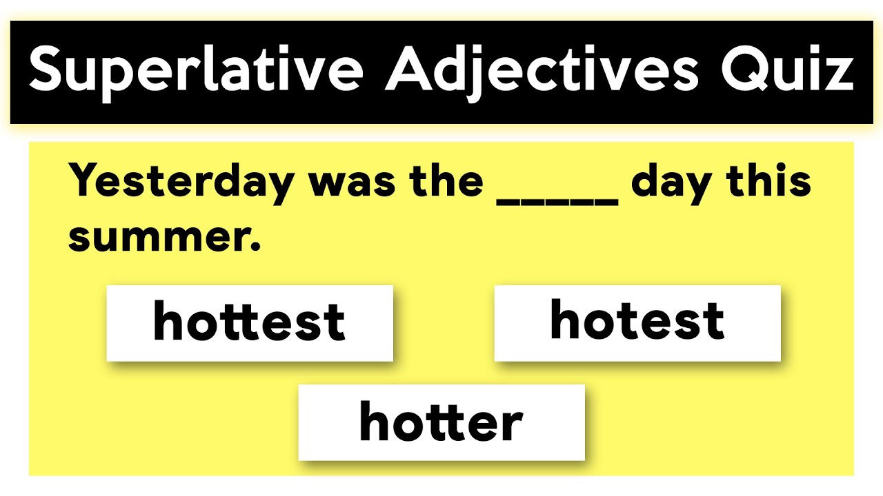 Superlative Adjectives Quiz | English Grammar Quiz