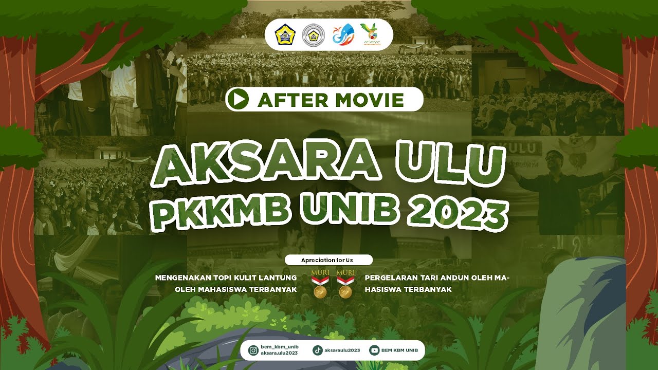 AFTER MOVIE || PKKMB UNIVERSITAS BENGKULU 2023 || AKSARA ULU