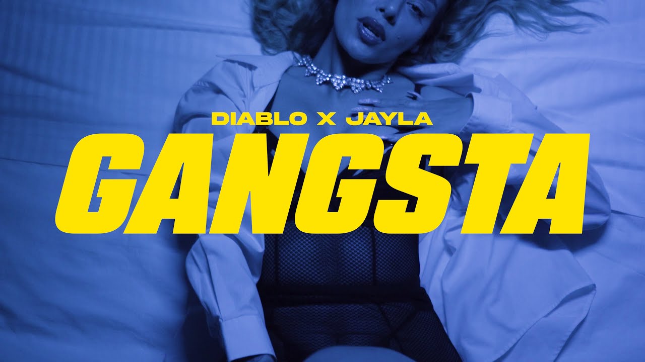 Diablo x Jayla - Gangsta (Officia Music Video)