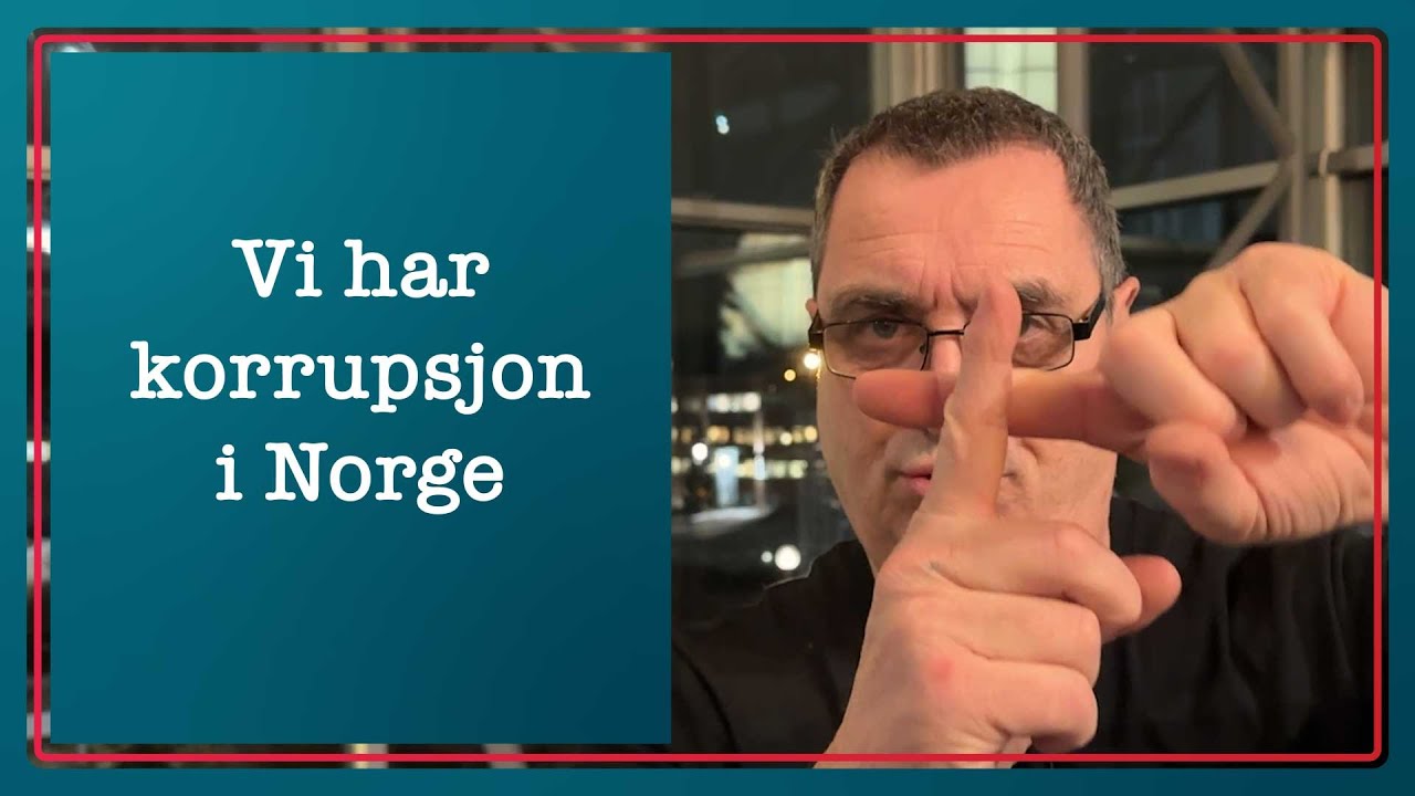 Vi HAR korrupsjon i Norge. Men den ser ikke helt ut som annen korrupsjon.