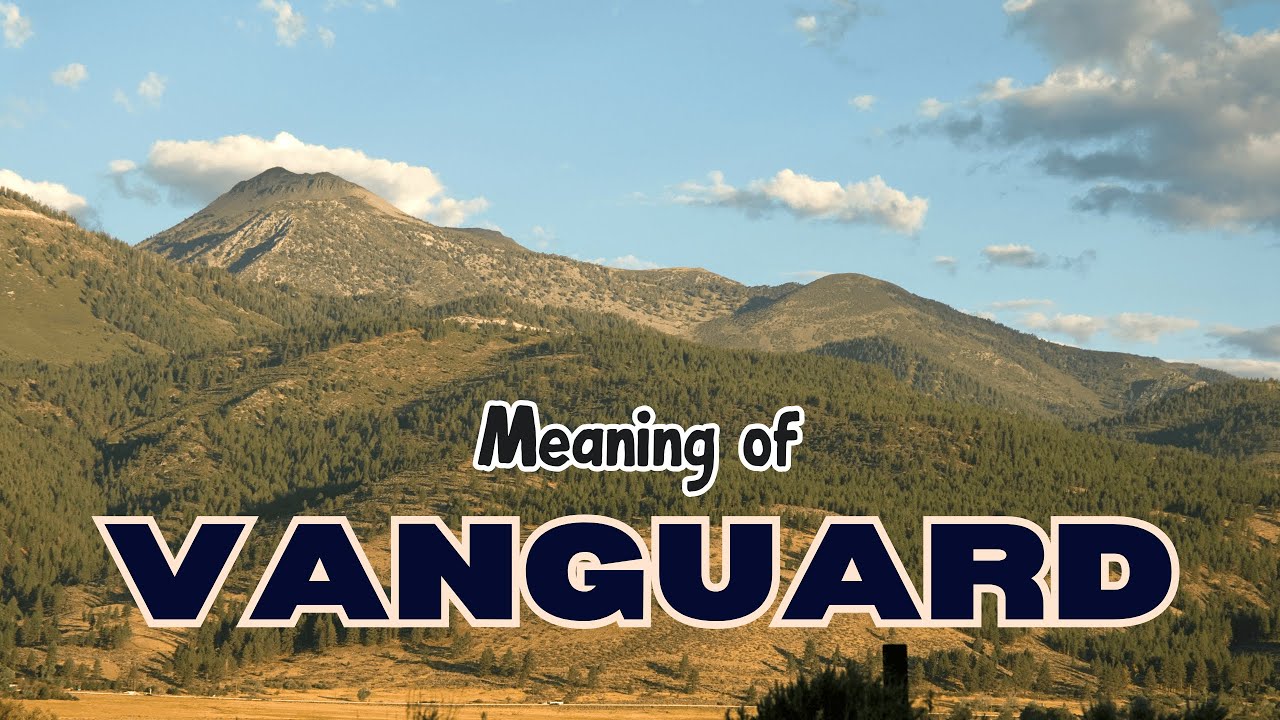 What is the meaning of Vanguard?