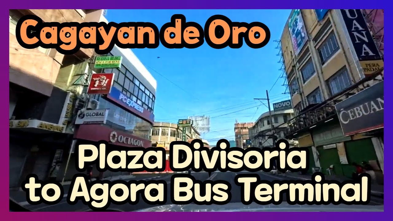 015) Plaza Divisoria to Agora Bus Terminal - Full Drive Through Cagayan de Oro