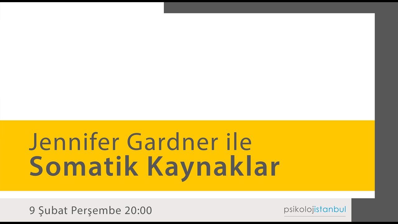 Jennifer Gardner ile Somatik Kaynaklarla Stabilizasyon