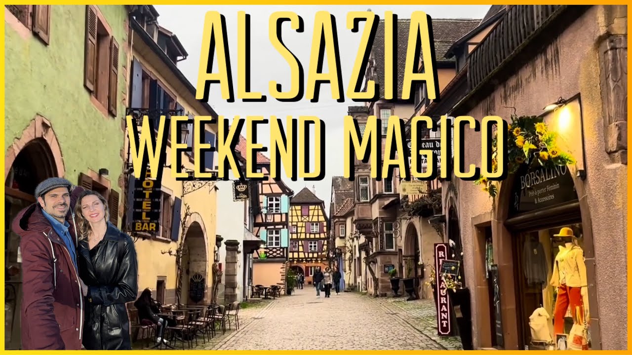 ALSAZIA - Guida per 3 Giorni Magici - Regione Pittoresca della Francia 