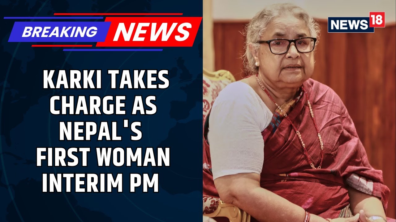 Nepal BREAKING News: Sushila Karki Takes Charge As First Woman Interim Prime Minister | News18