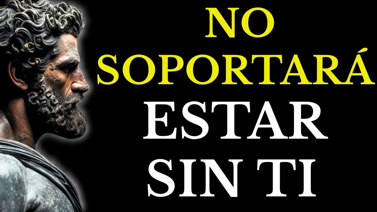 TE ROGARÁ VOLVER, DESESPERADO Y SIN ORGULLO… CUANDO SIENTA TU AUSENCIA ESTOICISMO