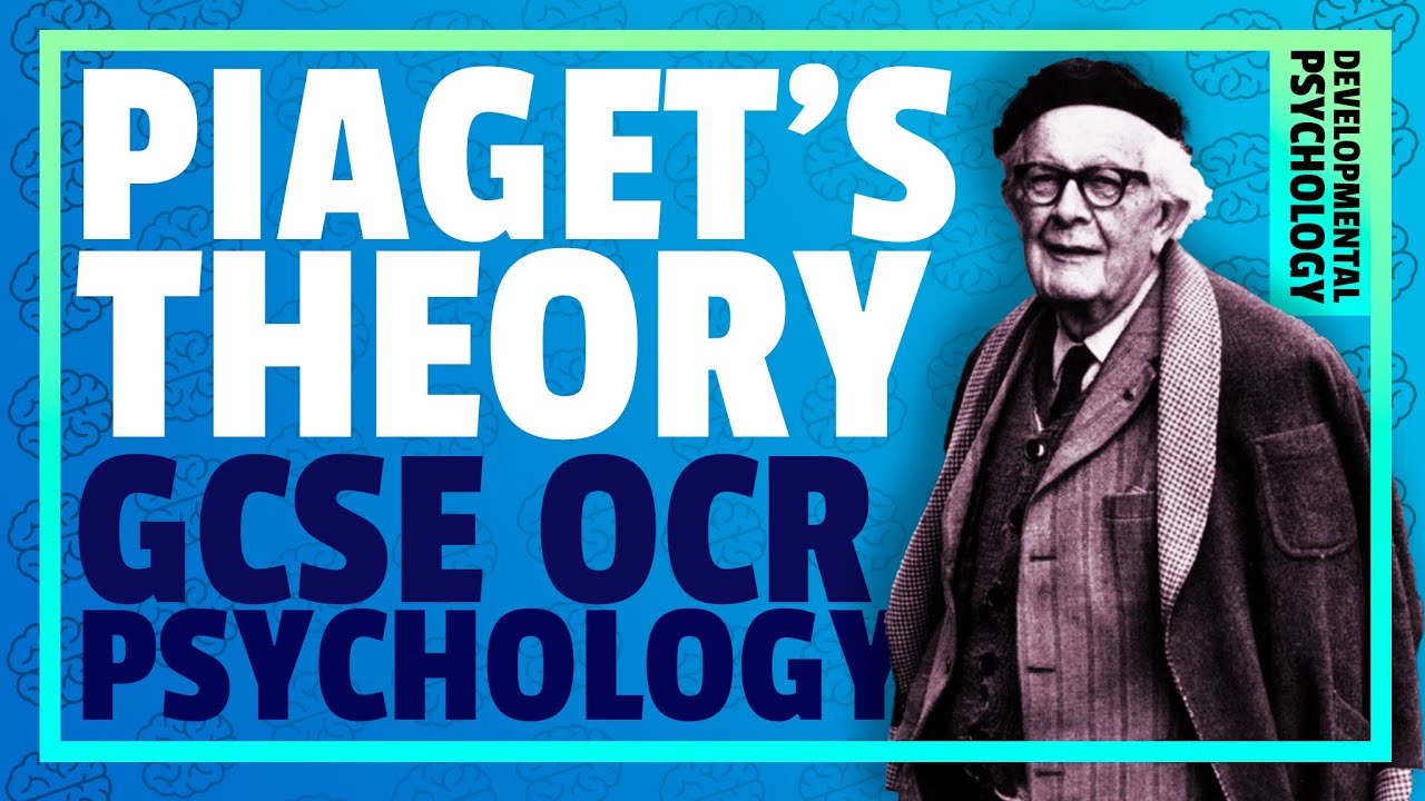 PIAGET'S THEORY OF COGNITIVE DEVELOPMENT | Developmental Psychology (OCR GCSE)