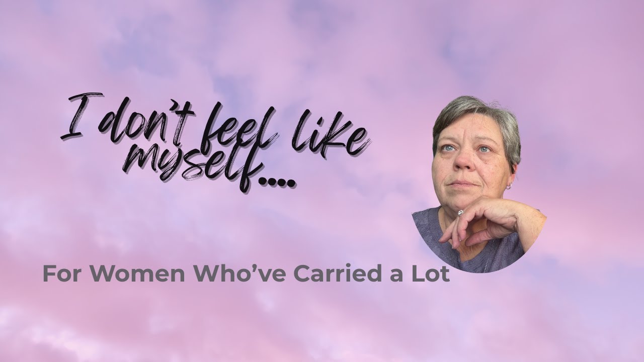 Why You Don’t Feel Like Yourself Anymore