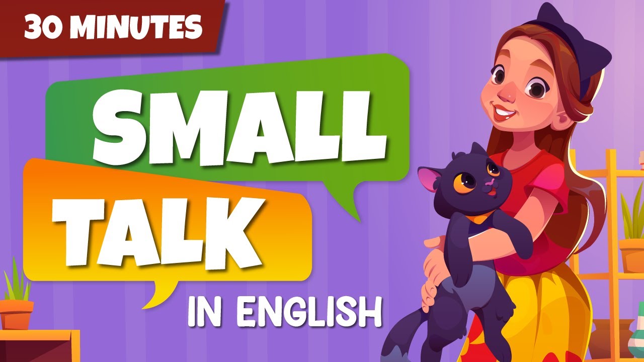 30 Minutes Of SMALL TALK in English | Speak LIKE A NATIVE | Daily Life