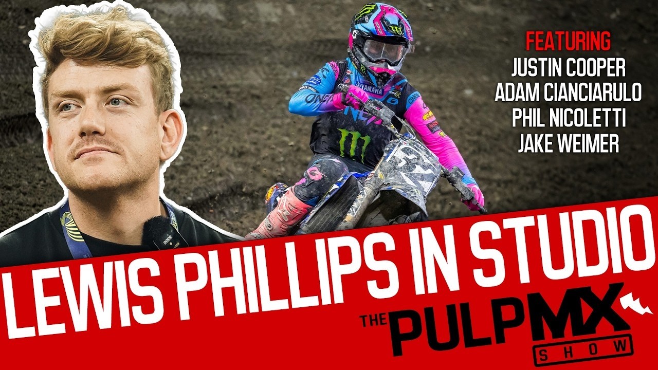 PulpMX Show 655 (Pt 1) - Justin Cooper, Cianciarulo, Nicoletti, Weimer w/ Lewis Phillips in Studio