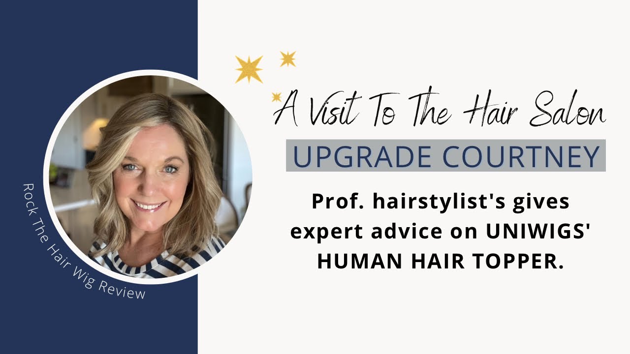 Upgrade Courtney Topper By Uniwigs Gets A Salon Makeover👉Budget Friendly & Prof. Stylist Gives 👍
