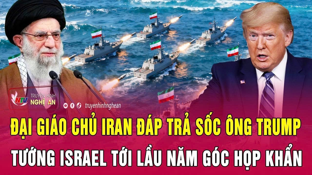 Đại giáo chủ Iran “dọa ngược” ông Trump; Tướng Israel tới Lầu Năm Góc họp khẩn