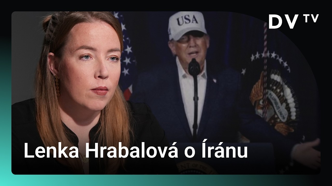 Záminka k útoku na Írán je stejně nesmyslná jako v Iráku. Trump neví, o čem mluví, říká Hrabalová