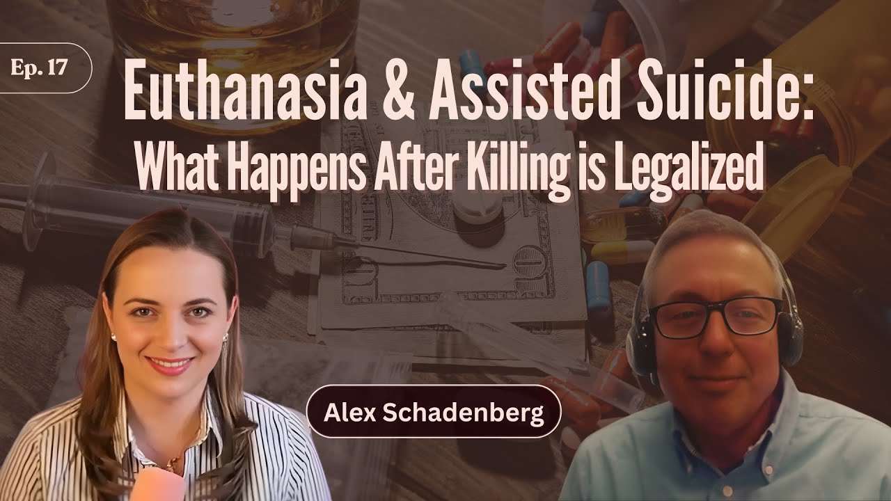 “After Killing Is Legalized: Inside Canada’s Euthanasia Experiment” w/Alex Schadenberg | Ep. 17