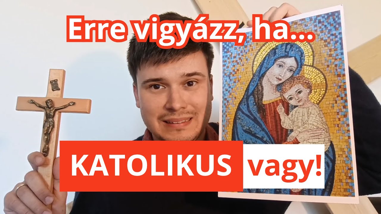 Erre vigyázz, ha katolikus vagy: 5 veszély + 4 tanács