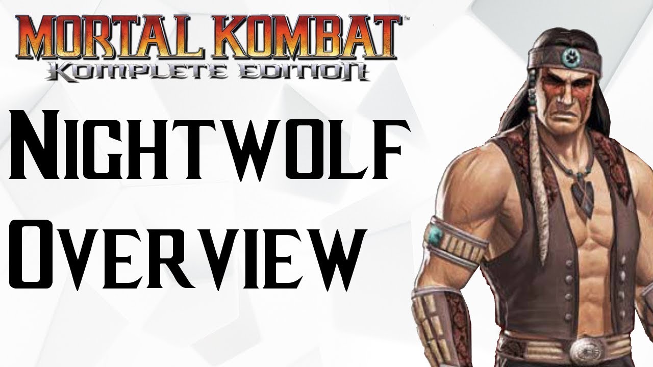 MK9- Nightwolf Overview