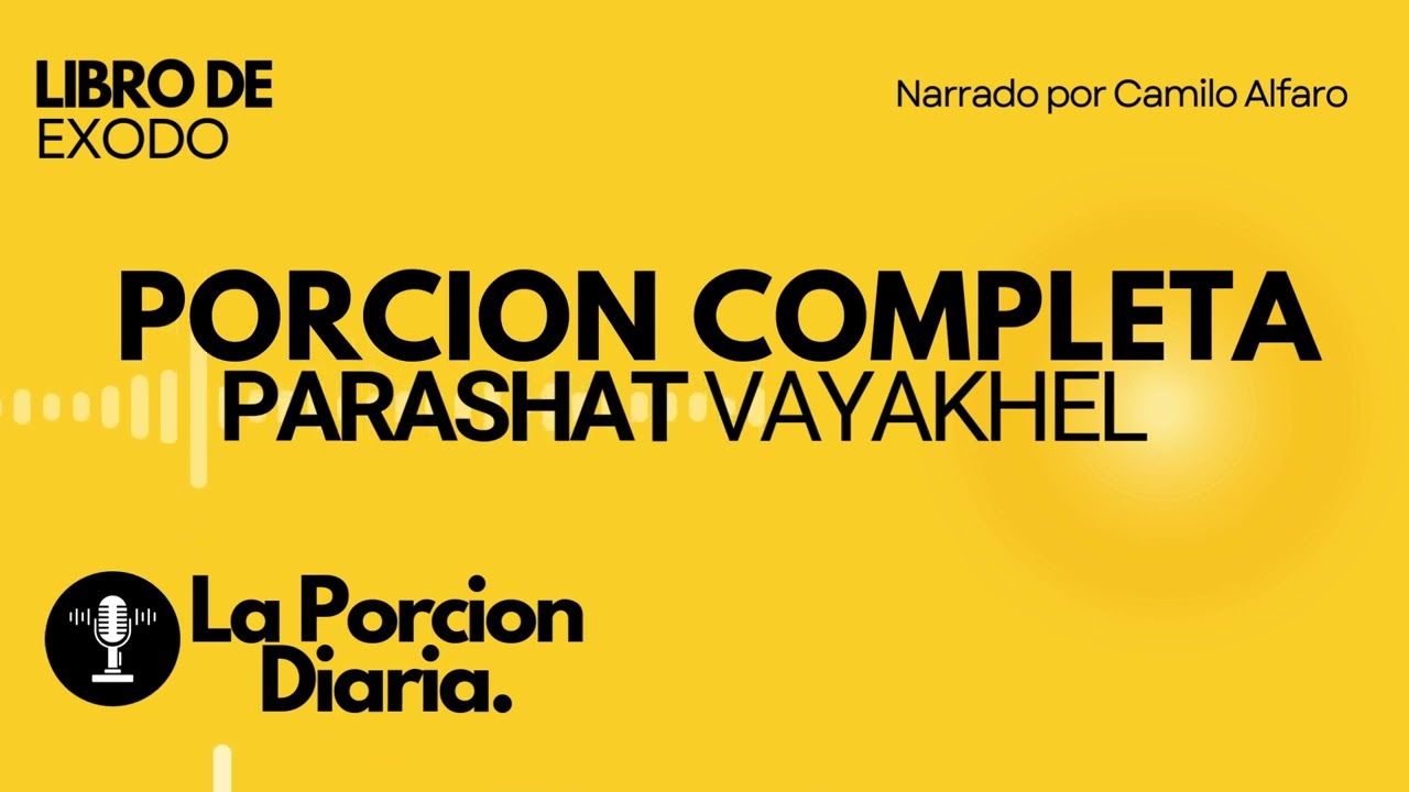 ¡VAYAKHEL COMPLETA! 🔥 La Unidad del Pueblo, la Generosidad del Corazón y la Construcción del Mishkán