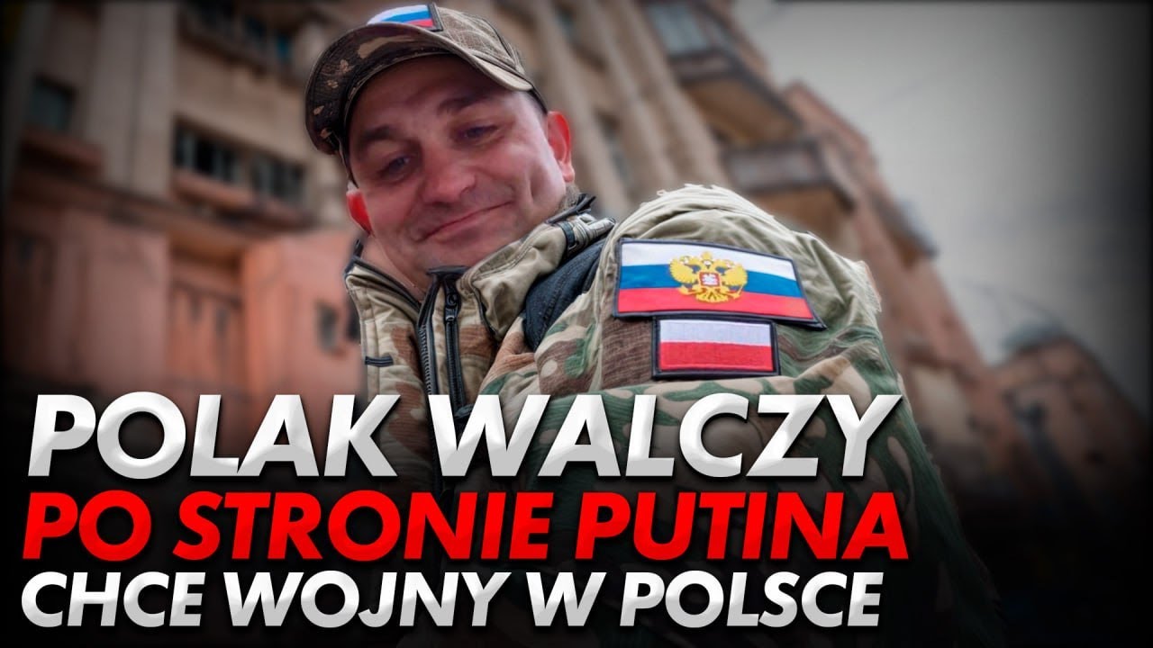 Zdradził Polskę, walczy za Putina, opowiada dlaczego