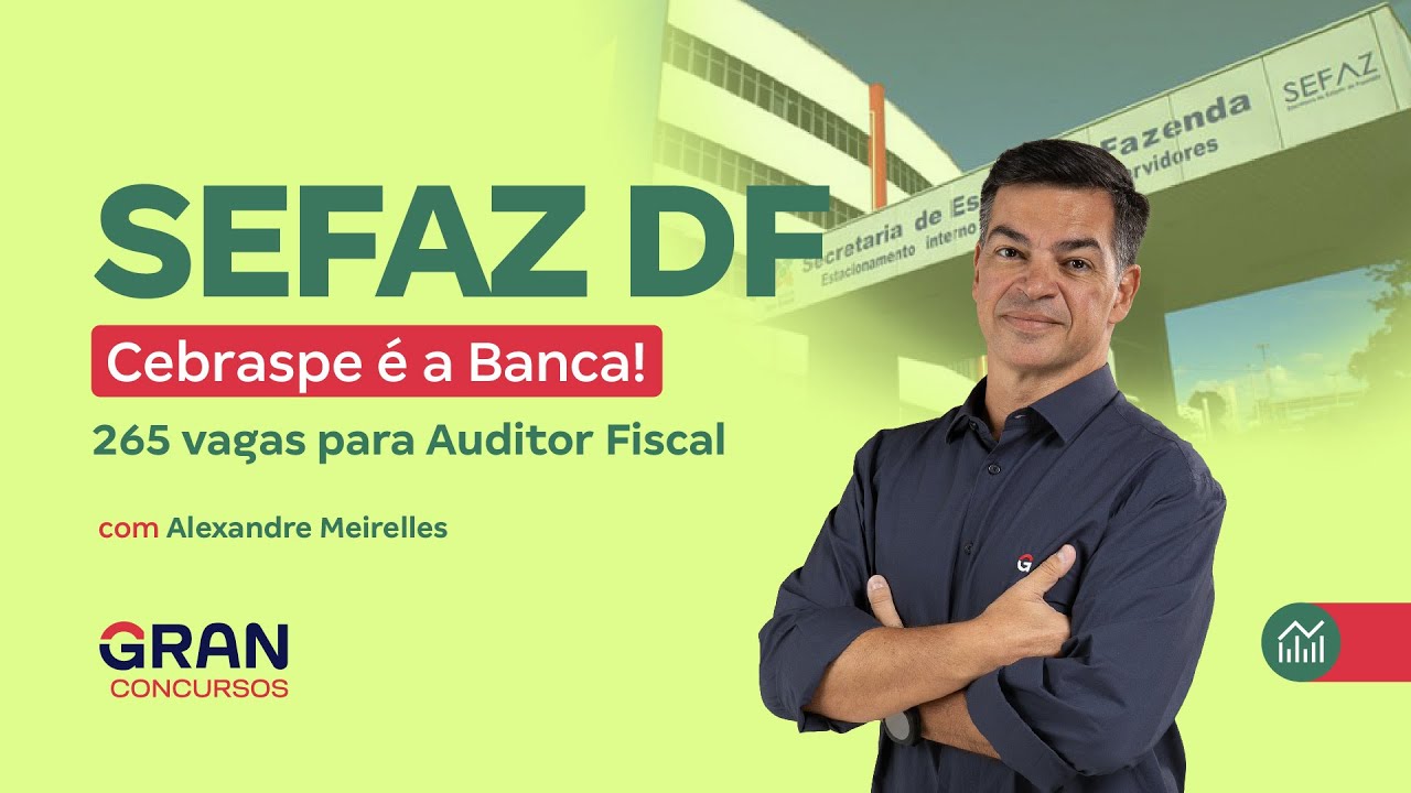Concurso SEFAZ DF | Cebraspe &eacute; a Banca! Com Alexandre Meirelles