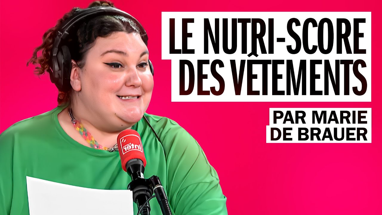 Le Nutri-Score des vêtements - La chronique de Marie de Brauer