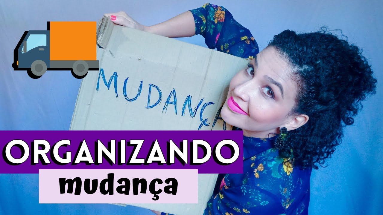 16 DICAS PARA ORGANIZAR UM PLANO DE MUDANÇA | Um Guia Descomplicado Para Sua Mudança de Casa