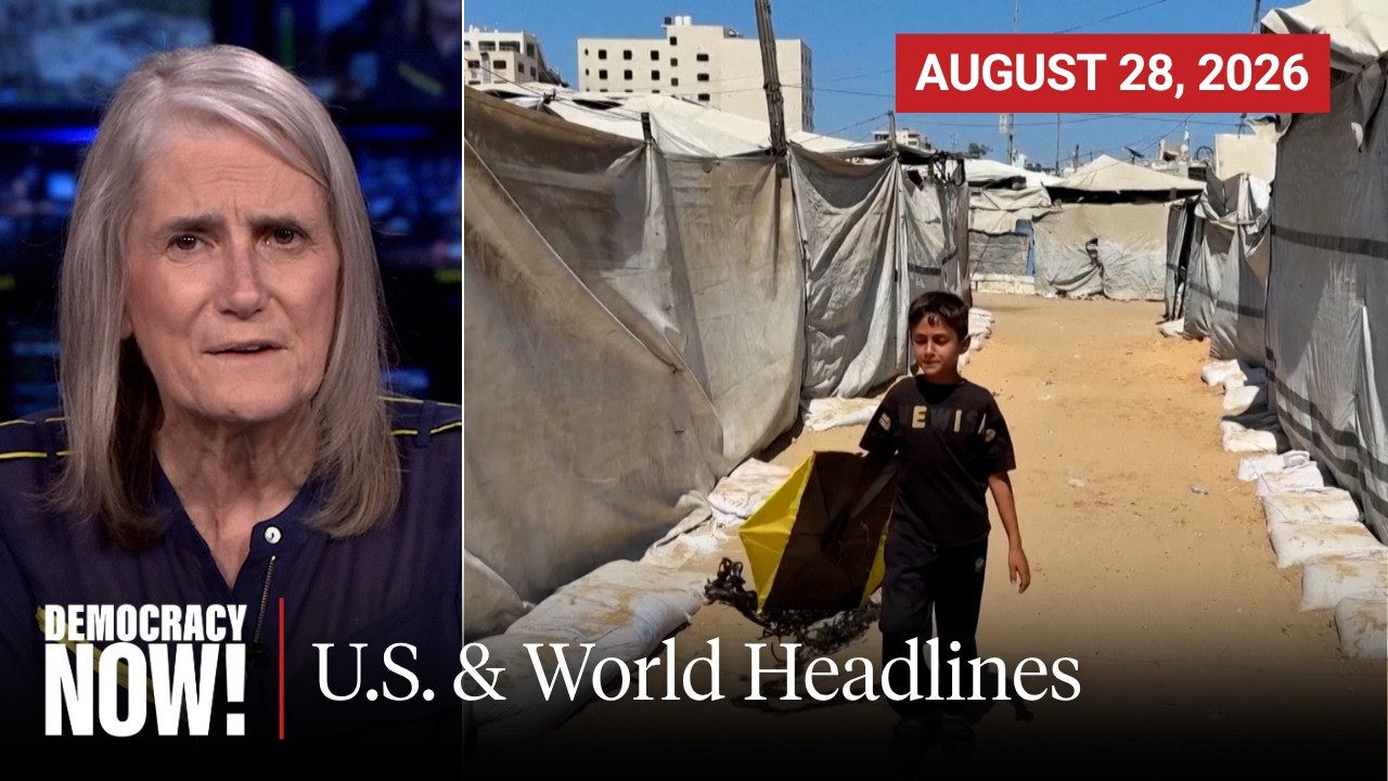 Top U.S. & World Headlines &mdash; August 28, 2026