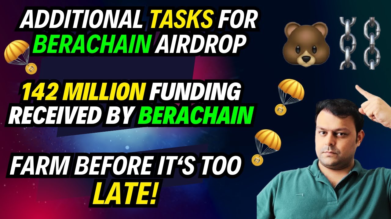 Additional Tasks For Farming Berchain Airdrop | 142M Funding Received by Berachain