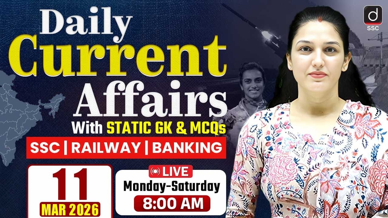 Current Affairs Today | 11 March 2026 Current Affairs | Daily Current Affairs by Namu ma'am