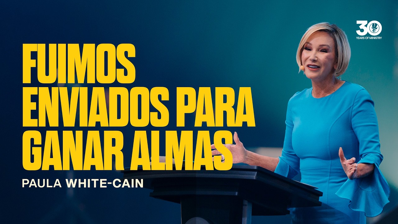 Fuimos enviados para ganar almas | Paula White-Cain | Sermón del Domingo