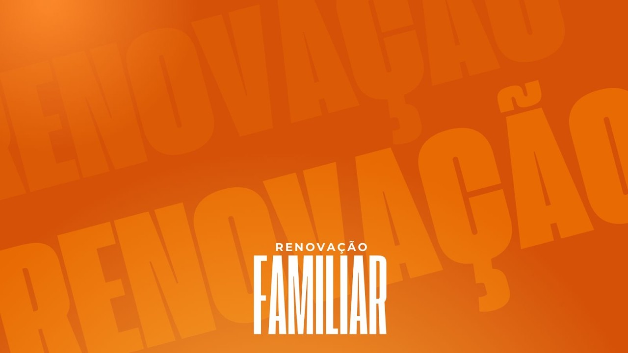 Pr. Rogério Fontellas Quarta proFética 20H I RENOVÇÃO FAMILIAR