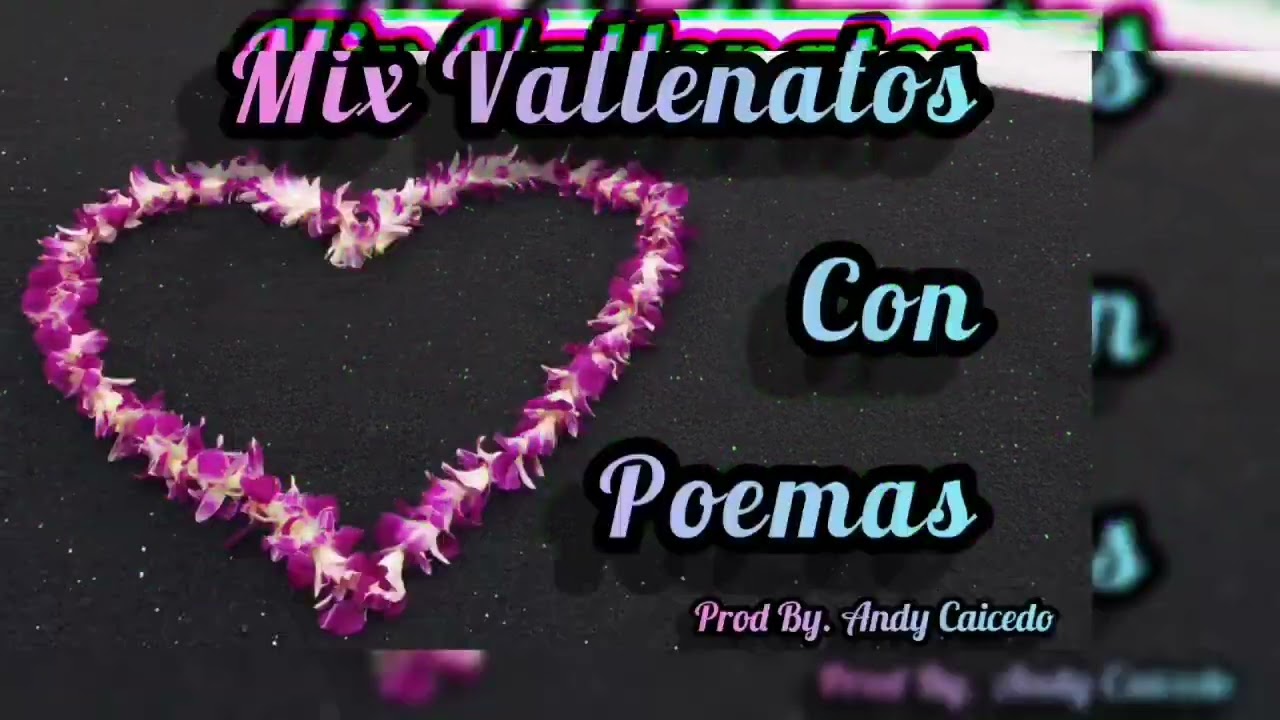 Mix Vallenatos Con Poémas