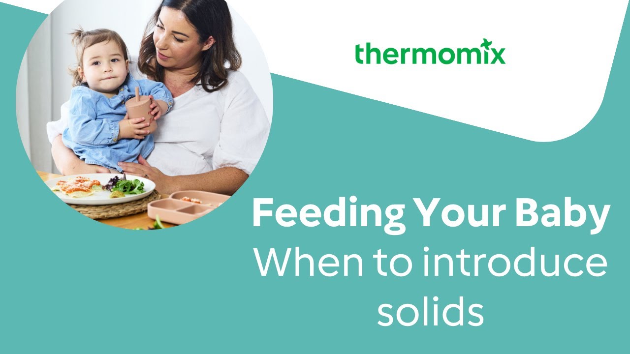 Feeding your baby: a beginner's guide. When to start solids.
