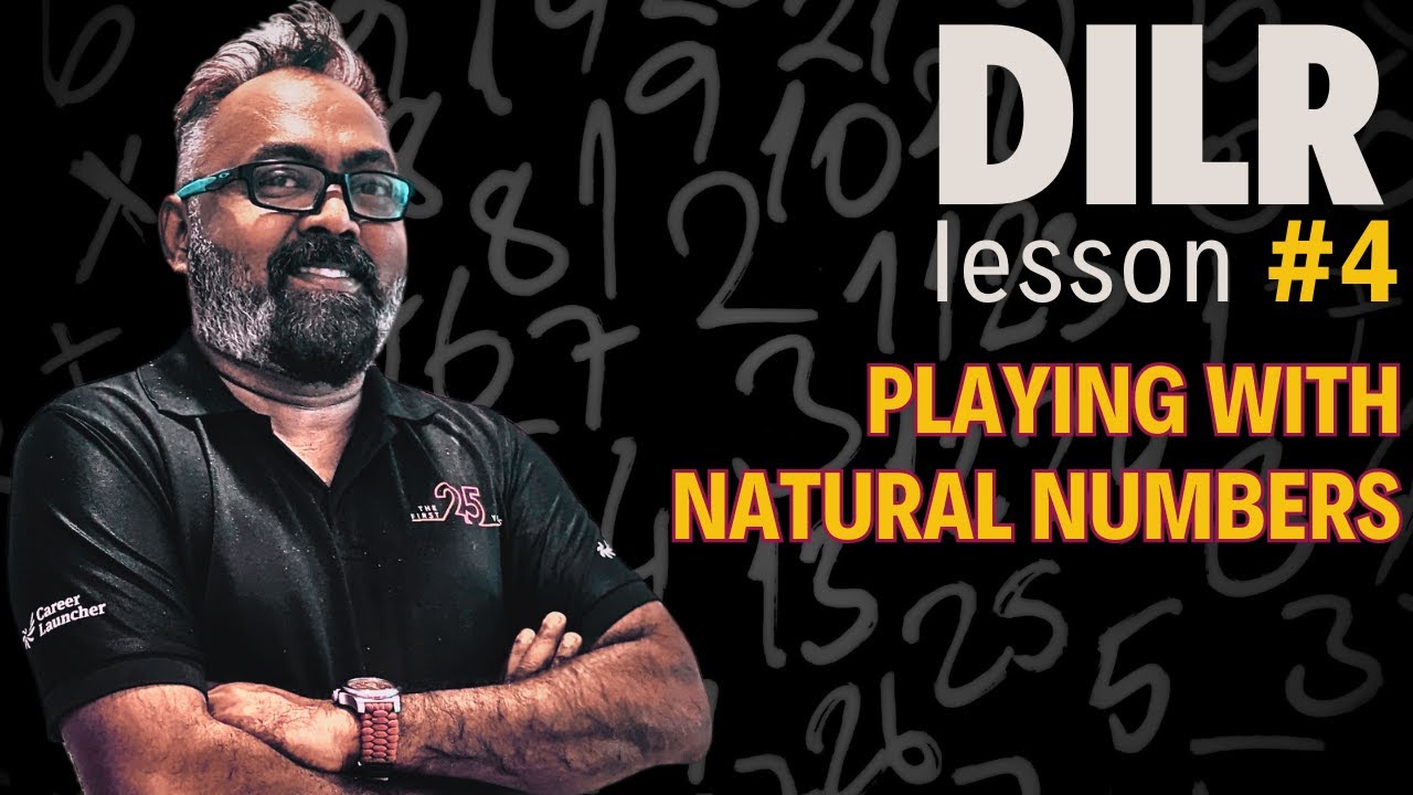 DILR - Learn to Play with Natural Numbers!
