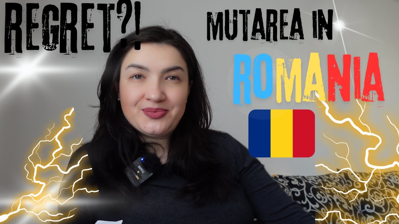 REGRET mutarea in ROMANIA🇷🇴 ?
