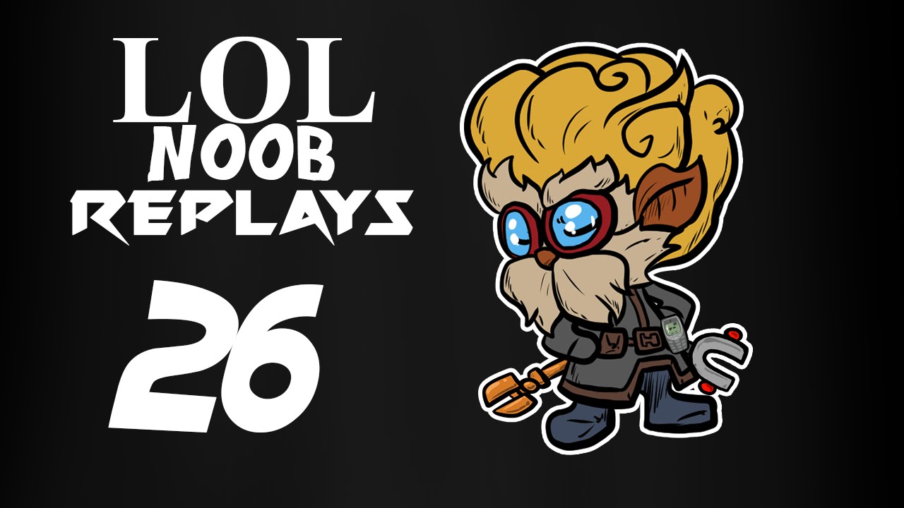 LOL NOOB REPLAYS #26 |  EL ÚLTIMO