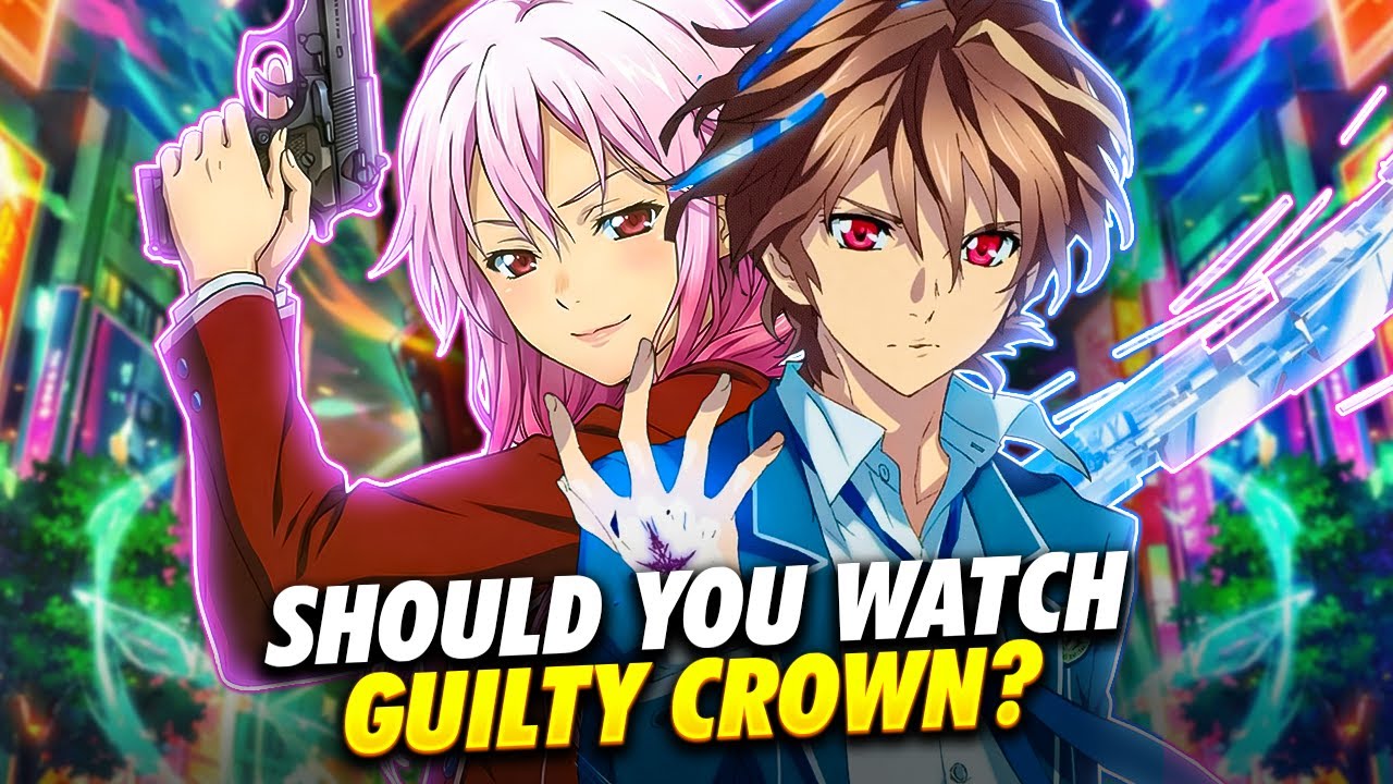Why You Should Watch Guilty Crown