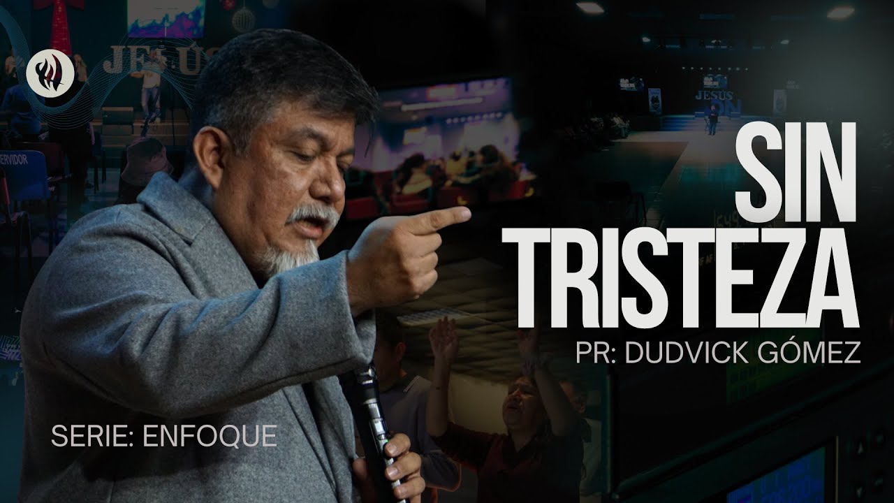Ps.Dudvick G. | Serie: Enfoque |  ¨Sin tristeza¨ | 2da Reunión | 18 de Enero 2025