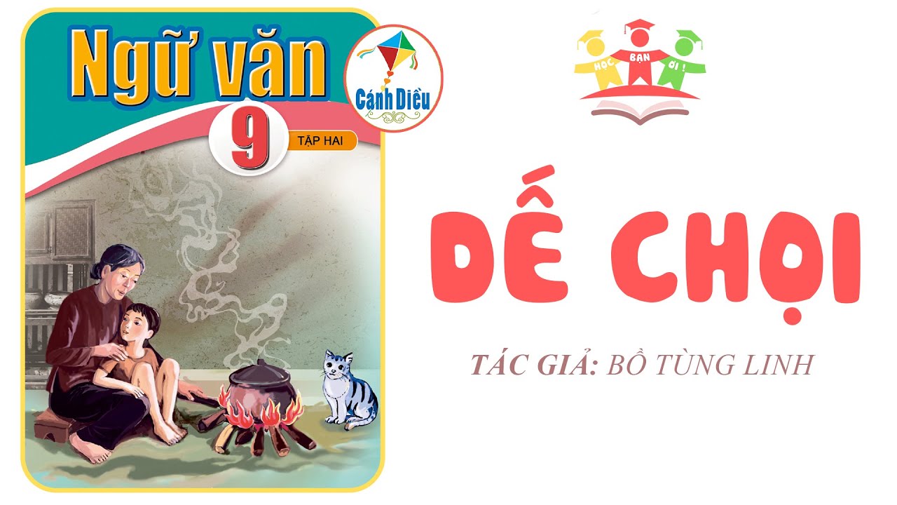 DẾ CHỌI | Ngữ Văn 9 [Tập 2] CÁNH DIỀU