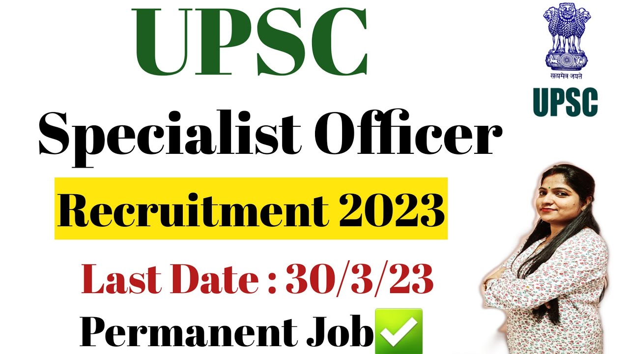 UPSC Specialist Officer Vacancy 2023 | UPSC Specialist Officer Recruitment 2023 Syllabus