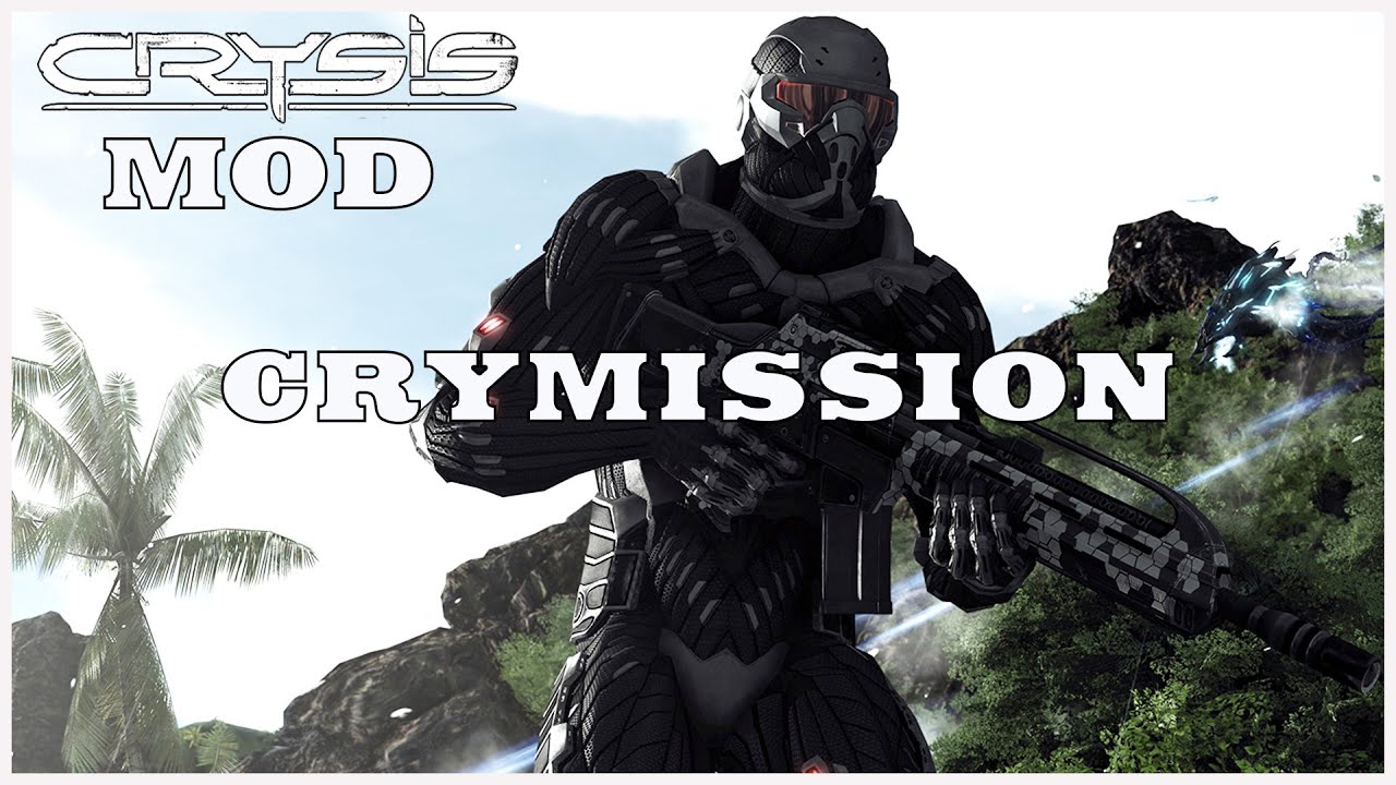 CRYSİS MOD CRYMISSION (Crymission)