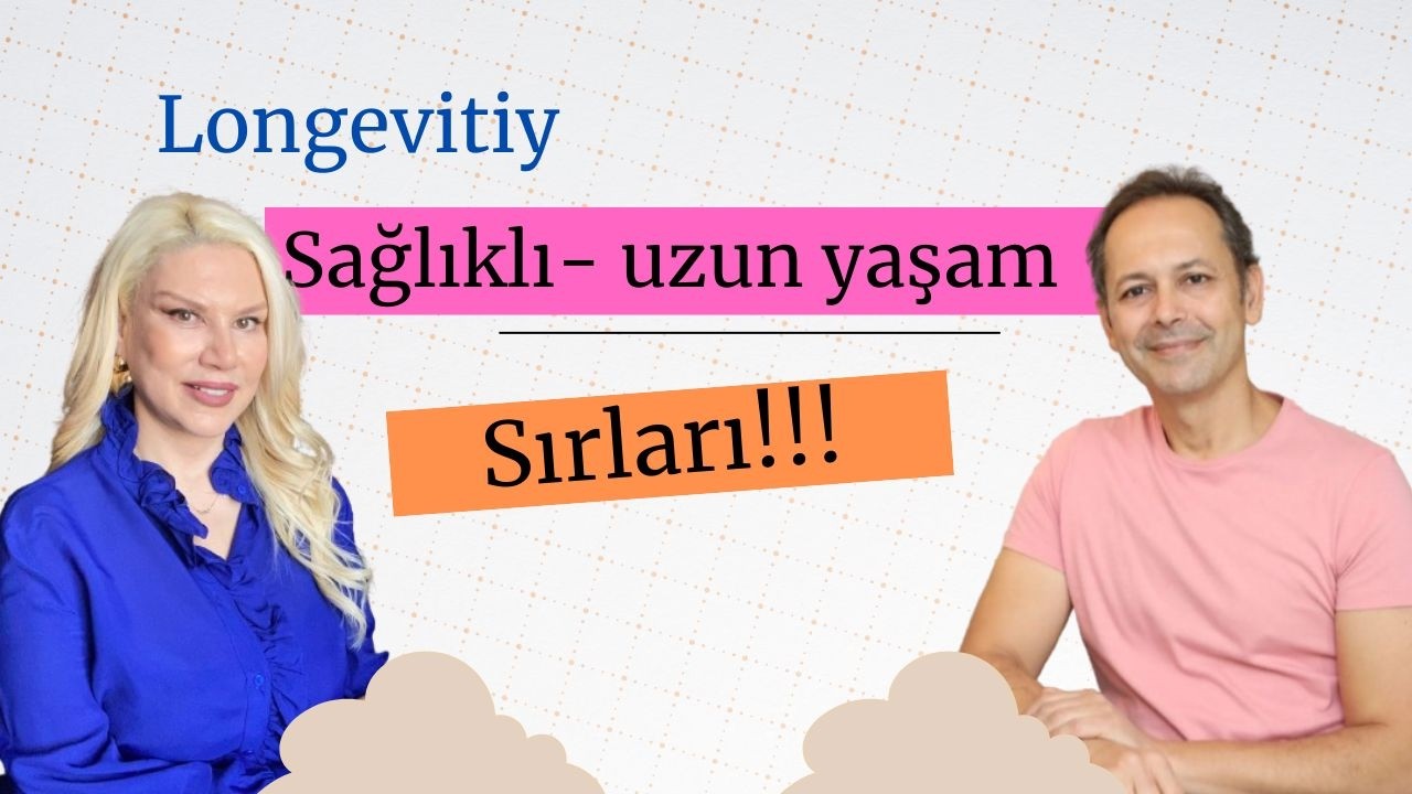 Longevity: Uzun sağlıklı yaşam Op. Dr. Can Postacı, Dr. Emel Aner Aktan