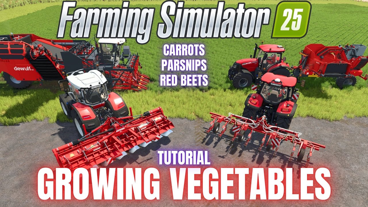 ВЫРАЩИВАНИЕ ОВОЩЕЙ — РУКОВОДСТВО — Farming Simulator 25