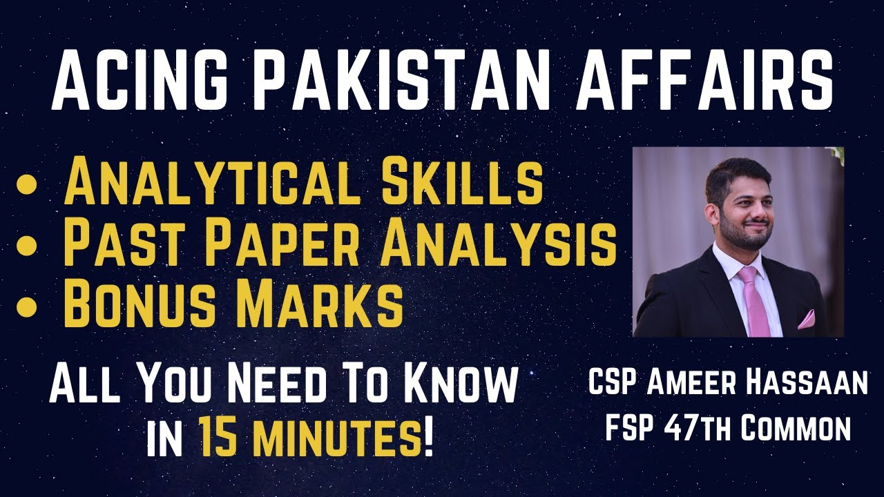 Acing CSS Pakistan Affairs Preparation
