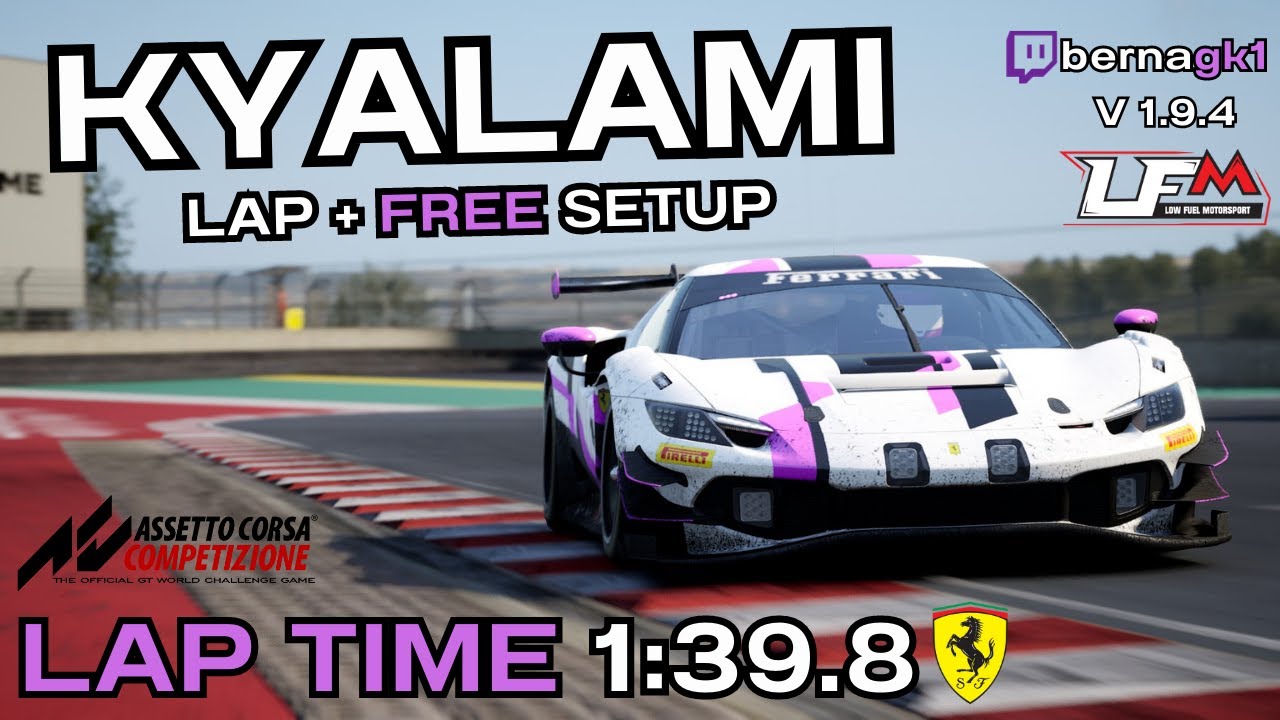 FERRARI 296 GT3 | KYALAMI 1:39.8 | HOTLAP + SETUP | ACC