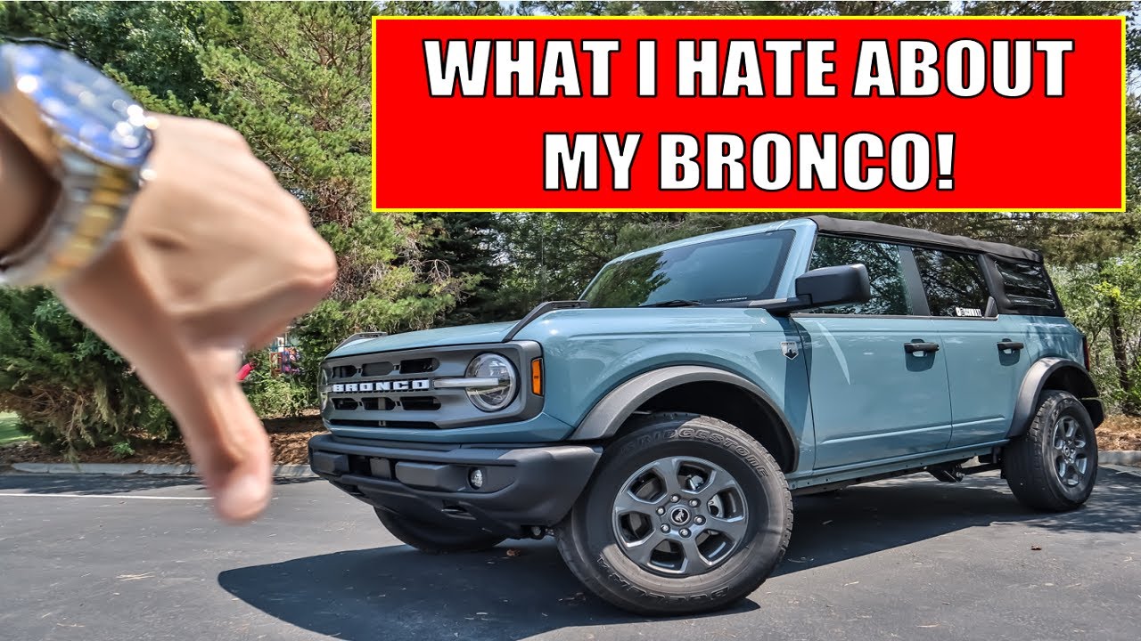 5 things I already HATE about my 2021 FORD BRONCO Big Bend in Area 51!