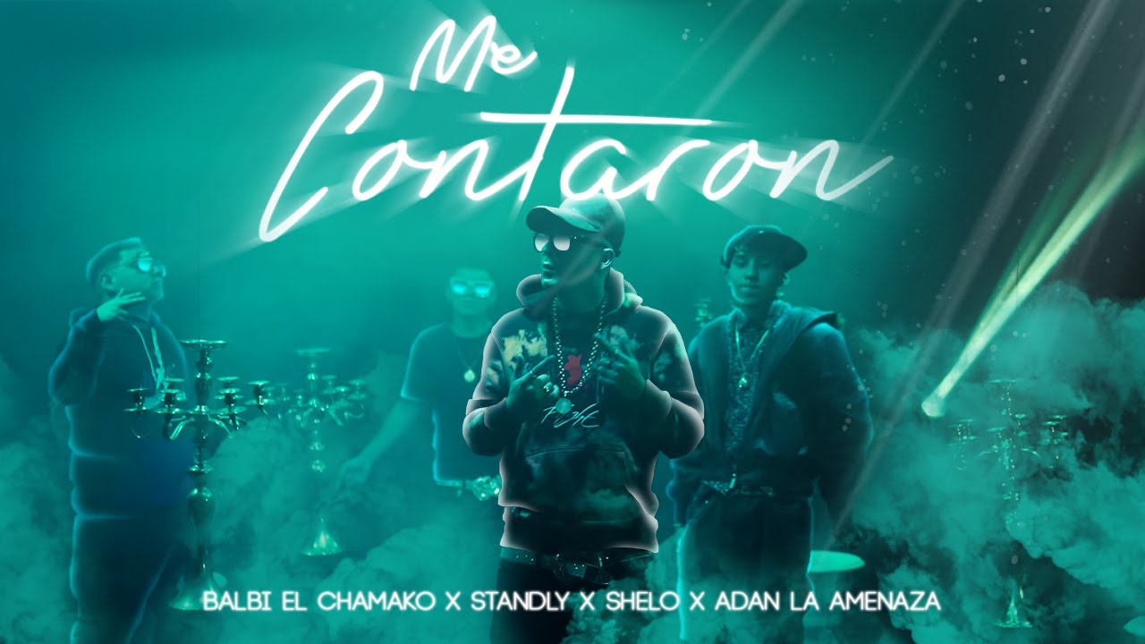 ME CONTARON - BALBI EL CHAMAKO X STANDLY X SHELO X ADAN LA AMENAZA (VIDEO OFICIAL)