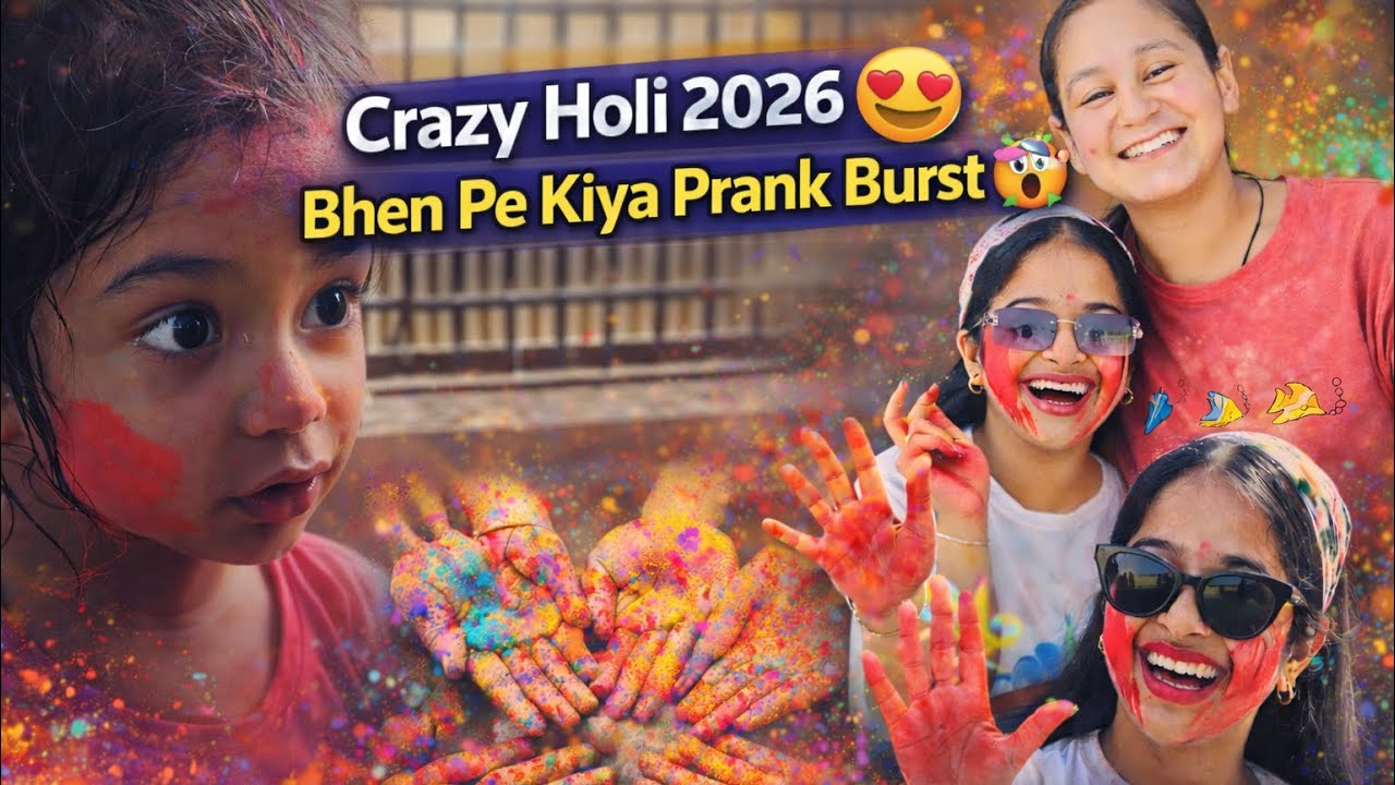 Crazy Holi 2026 😍 | Bhen pa kiya prank 😂 Bhut Sarra Enjoy kiya ❤️ #holi #viralvlogs 