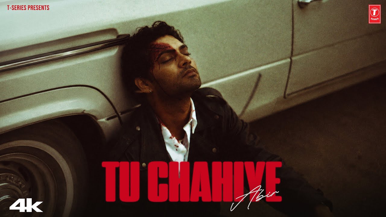 TU CHAHIYE (Official Music Video): ABIR | T-SERIES