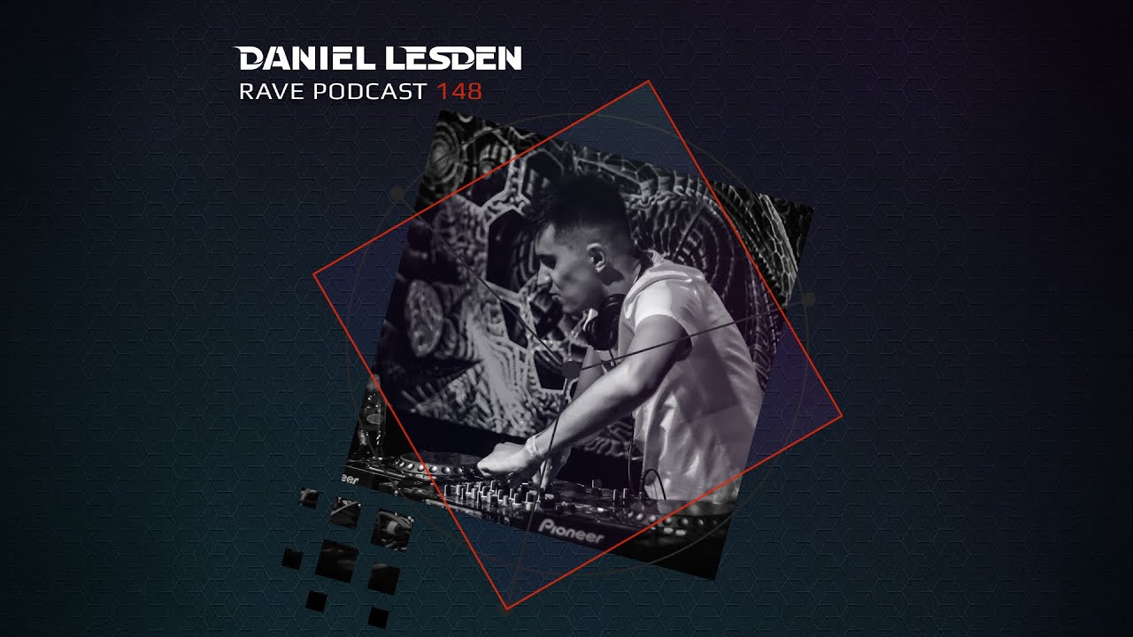 Daniel Lesden – Rave Podcast 148 [Raw, Deep, Hypnotic Trance and Techno]